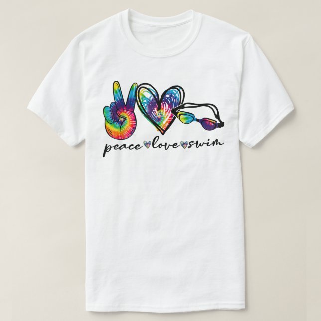 Peace Love Swim Tie Dye Swimmer Swimming Gifts Sum T-Shirt (Design Front)