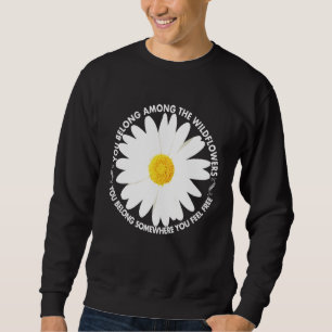 Peace Love Symbol And Wildflower Belong You Free Sweatshirt