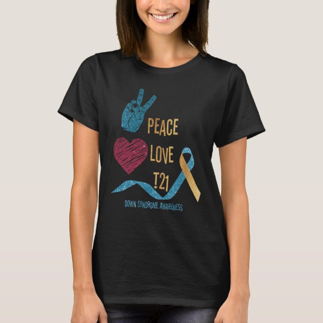 Peace Love T21 Blue Yellow Ribbon Down Syndrome T-Shirt (Front)