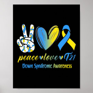 Peace Love T21 Down Syndrome Awareness Awareness S Poster