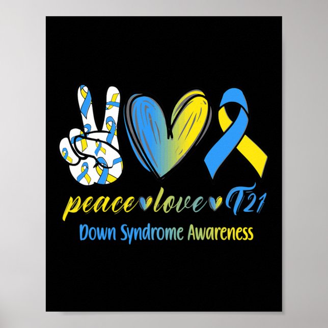 Peace Love T21 Down Syndrome Awareness Awareness S Poster (Front)