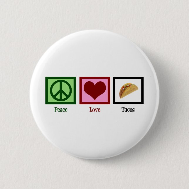 Peace Love Tacos 6 Cm Round Badge (Front)