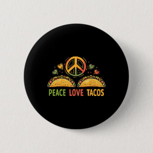 Peace Love Tacos Cinco De Mayo Mexican Fiesta Hipp 6 Cm Round Badge