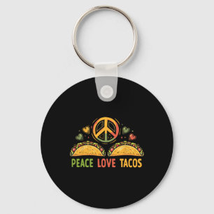 Peace Love Tacos Cinco De Mayo Mexican Fiesta Hipp Key Ring