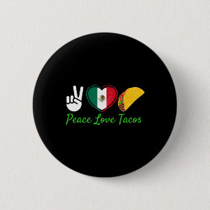 Peace Love Tacos Cute Taco Tuesday Mexican Food Lo 6 Cm Round Badge