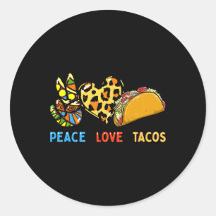 Peace Love Tacos Cute Taco Tuesday Mexican Food Lo Classic Round Sticker