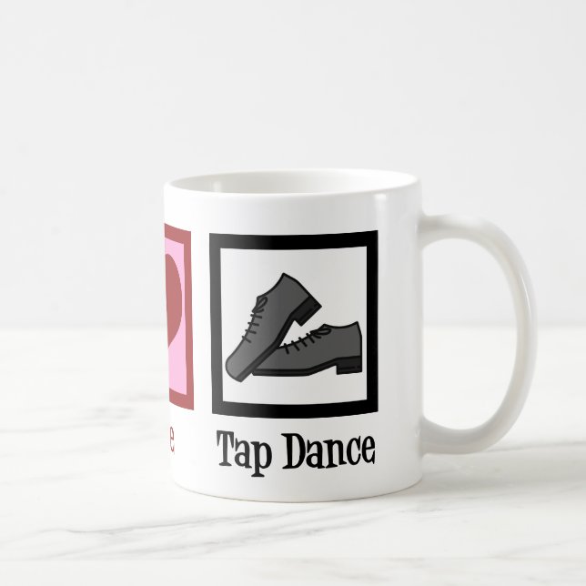 Peace Love Tap Dance Coffee Mug (Right)