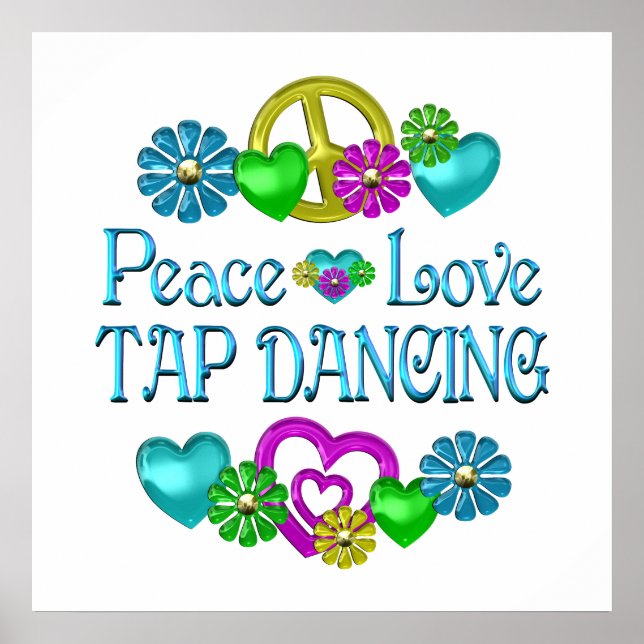 Peace Love Tap Dancing Poster (Front)