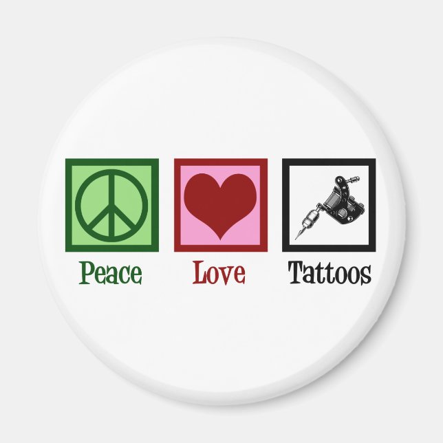 Peace Love Tattoos Cute Tattoo Artist Gun Magnet (Front)
