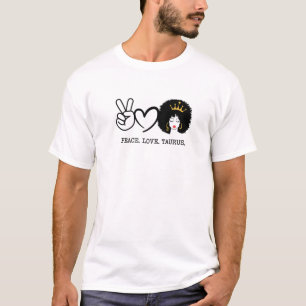 Peace Love Taurus Queen Zodiac Afro Hair Crown Bir T-Shirt