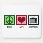 Peace Love Television Mouse Pad<br><div class="desc">This is the perfect gift for someone who never misses a tv show.</div>