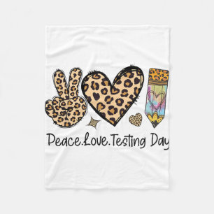 Peace Love Testing Shirt Cute Test Day Teacher Fleece Blanket