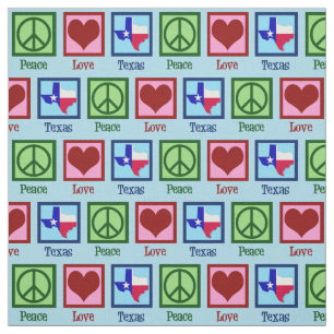 Peace Love Texas Proud Texan Fabric