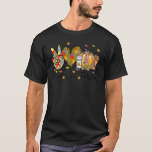 Peace Love Thanksgiving Autumn Season Pumpkin Coff T-Shirt