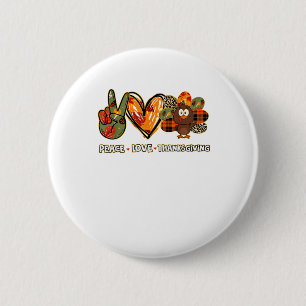 Peace love thanksgiving Gobble Turkey Thanksgiving 6 Cm Round Badge