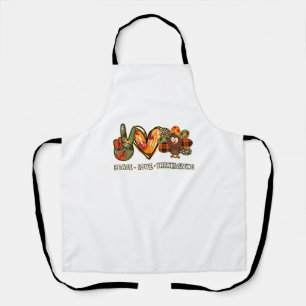 Peace love thanksgiving Gobble Turkey Thanksgiving Apron