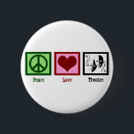 Peace Love Theatre 6 Cm Round Badge<br><div class="desc">Perfect gift for those who love the performing arts. Cute buttons to pass out to your drama club.</div>
