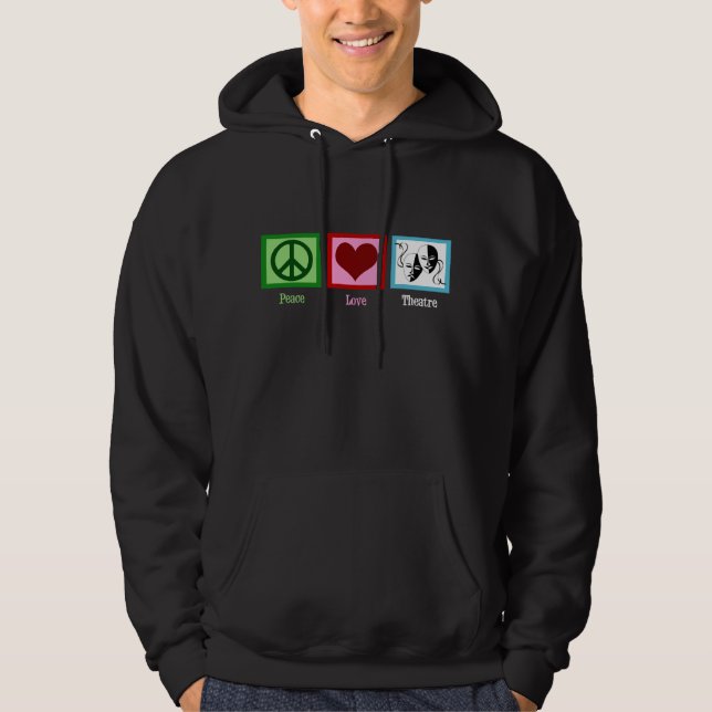 Peace Love Theatre Club Hoodie (Front)