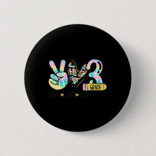 Peace Love Third Grade Fun Tie Dye Student Teacher 6 Cm Round Badge