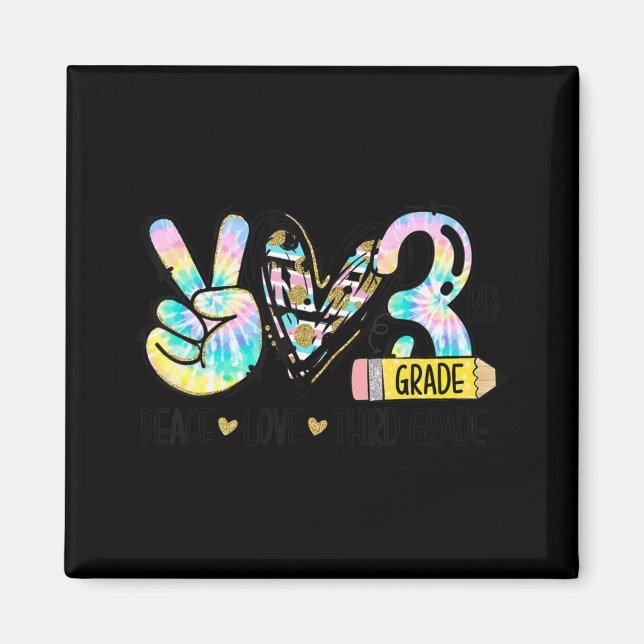Peace Love Third Grade Fun Tie Dye Student Teacher Magnet (Front)