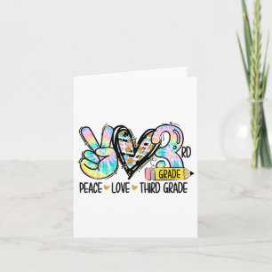Peace Love Third Grade Funny Tie Dye Student Teach Card