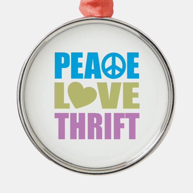 Peace Love Thrift Metal Ornament (Front)