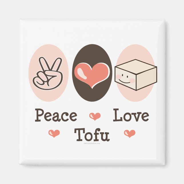 Peace Love Tofu Magnet (Front)