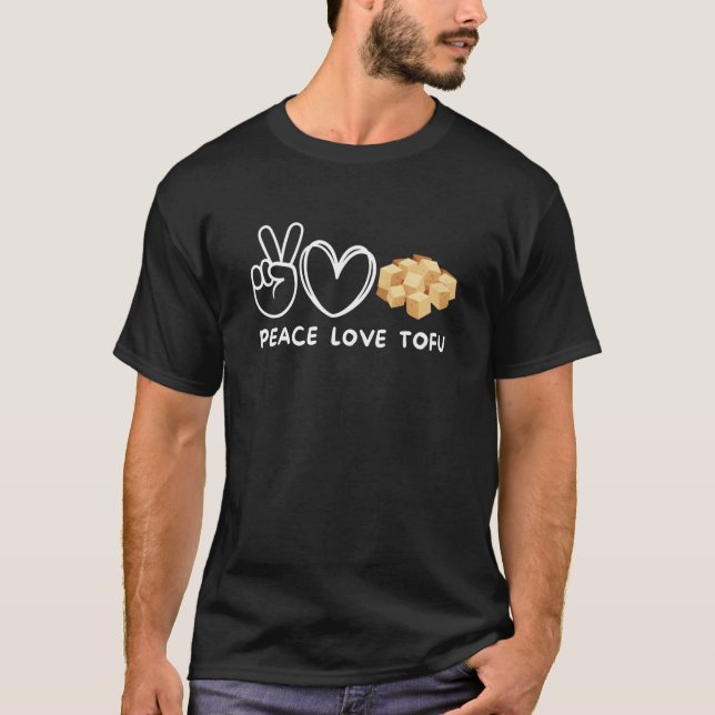 Peace Love Tofu Retro Tofu  Food T-Shirt (Front)