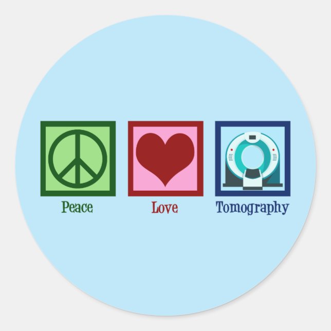 Peace Love Tomography Classic Round Sticker (Front)
