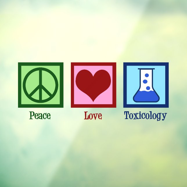 Peace Love Toxicology Cute Toxicologist (Sheet 3)
