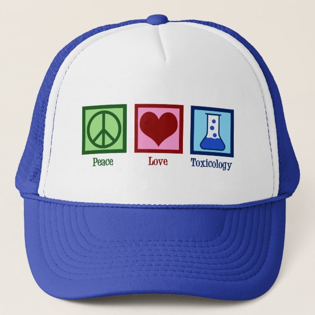 Peace Love Toxicology Cute Toxicologist Trucker Hat (Front)