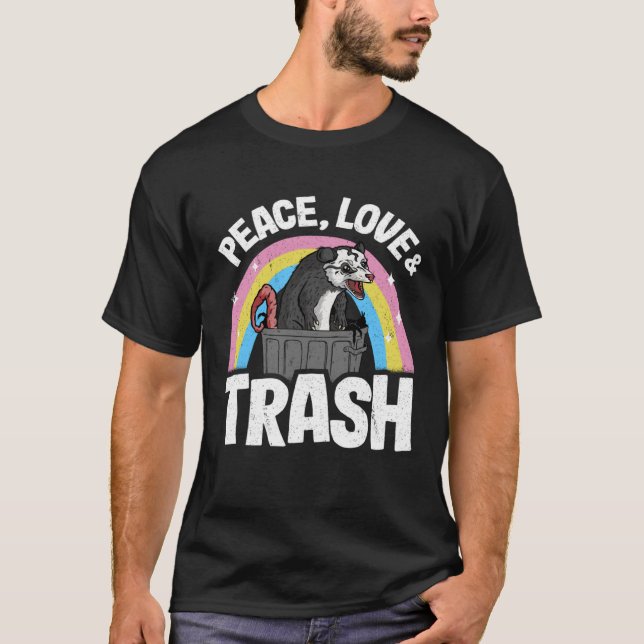 Peace, Love & Trash Funny Opossum Meme Trash Can P T-Shirt (Front)