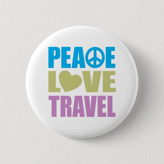 Peace Love Travel 6 Cm Round Badge (Front)