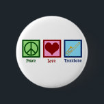 Peace Love Trombone Player 6 Cm Round Badge<br><div class="desc">Peace Love Trombone button for a member of the marching band who loves playing a brass instrument. A cute peace sign,  heart,  and trombone.</div>