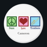 Peace Love Trombone Player Cute Custom Magnet<br><div class="desc">Custom Peace Love Trombone magnet for a member of the marching band who loves playing a brass instrument. A cute peace sign,  heart,  and trombone on a personalised gift.</div>
