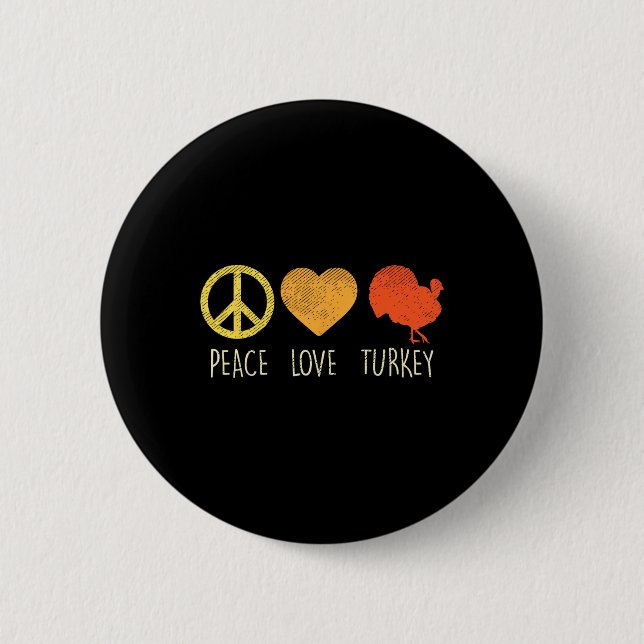 Peace Love Turkey Fun Thanksgiving Day Hippie Hipp 6 Cm Round Badge (Front)