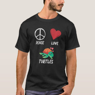 Peace Love Turtles Turtle Pacifist Turtle Fanatic T-Shirt