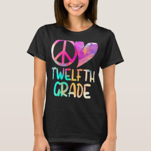 Peace Love Twelfth Grade   Back To School Teacher T-Shirt