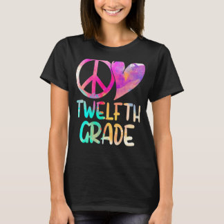 Peace Love Twelfth Grade   Back To School Teacher T-Shirt