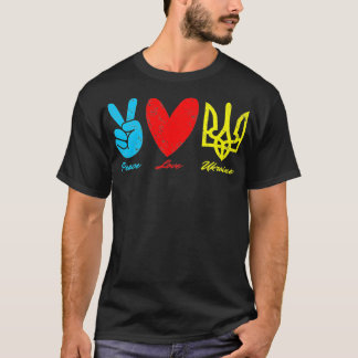 Peace, Love, Ukraine Ukrainian Flag I Stand With U T-Shirt