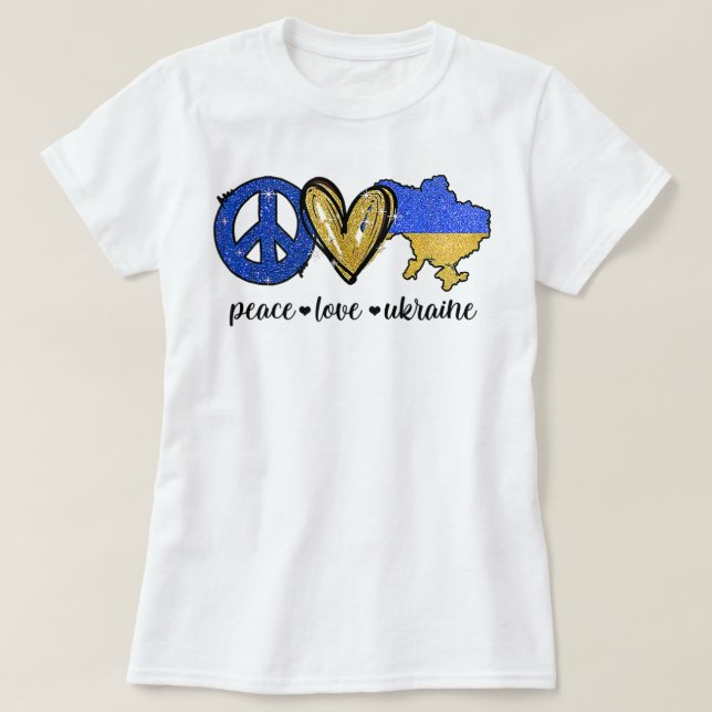 Peace, Love, Ukraine Ukrainian Flag I Stand With U T-Shirt (Design Front)
