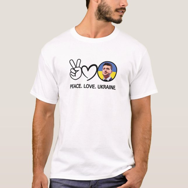 Peace Love Ukraine Volodymyr Zelensky Ukrainians S T-Shirt (Front)