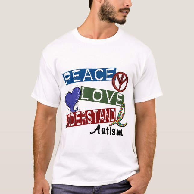 PEACE LOVE UNDERSTAND AUTISM T-Shirt (Front)