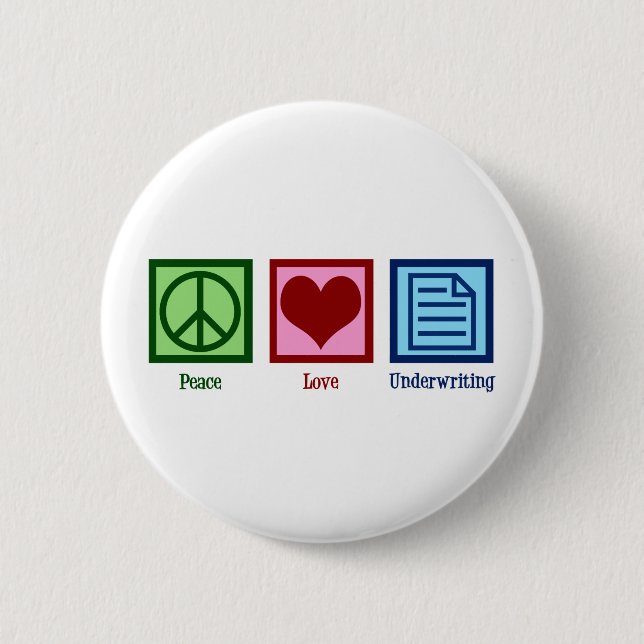 Peace Love Underwriting 6 Cm Round Badge (Front)