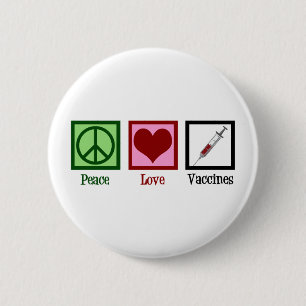 Peace Love Vaccines 6 Cm Round Badge