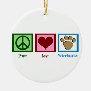 Peace Love Veterinarian Ceramic Ornament