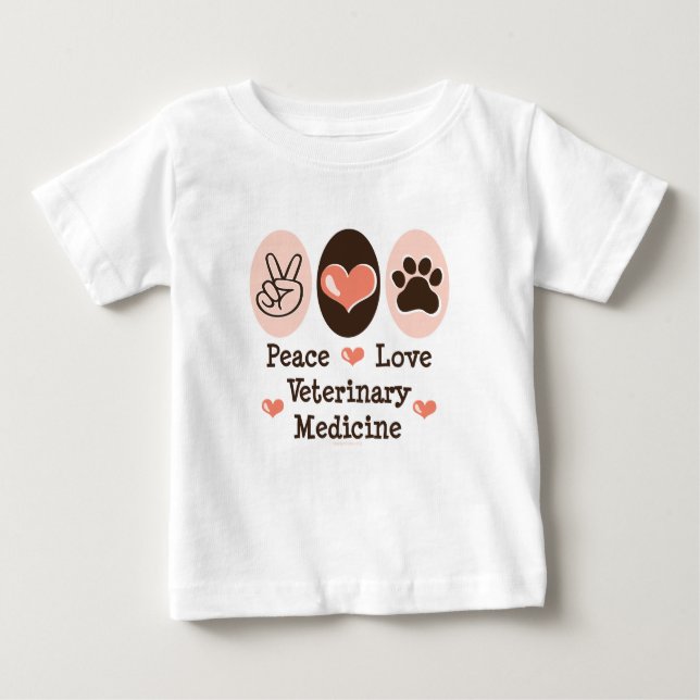 Peace Love Veterinary Medicine Baby T shirt (Front)