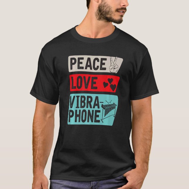 Peace Love Vibraphone Musical Instrument Player T-Shirt (Front)