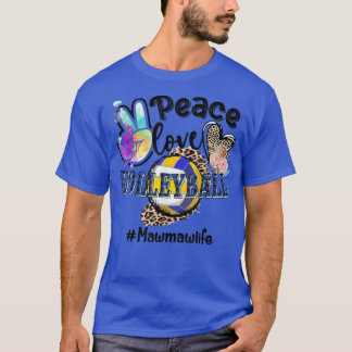 Peace Love Volleyball Mawmaw Life Mom Grandma Leop T-Shirt