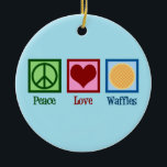 Peace Love Waffles Ceramic Ornament<br><div class="desc">A cute waffle lover gift for a breakfast diner or cafe that serves yummy food. Peace Love Waffles. Funny waffle lover present.</div>